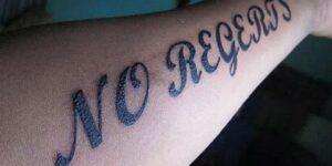 "No Regerts"