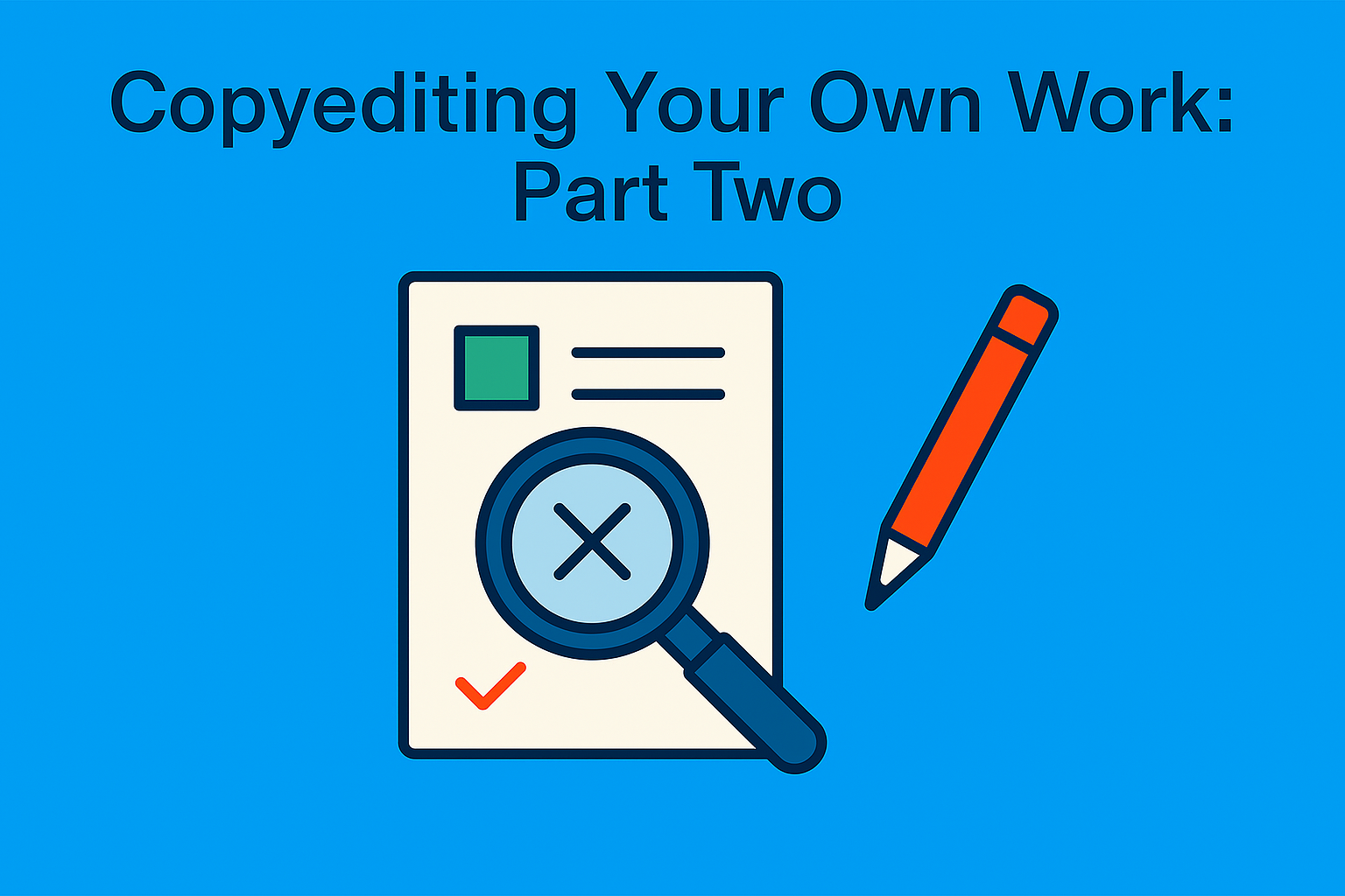 Copyediting your own work part 2